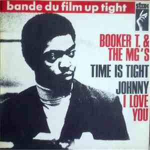 Booker T & The MG's - Time Is Tight/ Johnny I Love You