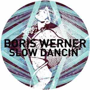 Boris Werner - Slowdancin'
