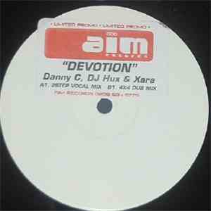 Danny C, DJ Hux & Xara - Devotion