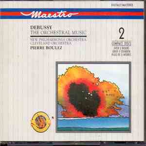 Debussy, New Philharmonia Orchestra, Cleveland Orchestra, Pierre Boulez - The Orchestral Music
