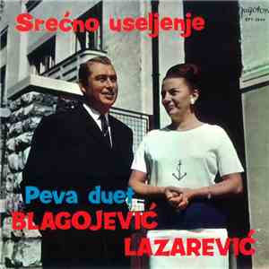 Duet Blagojević Lazarević - Srećno Useljenje