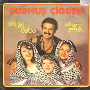 Durmuş Çiğdem - Şiki Şiki Baba