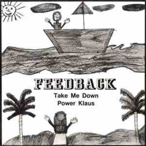 Feedback  - Take Me Down / Power Klaus
