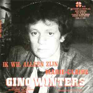 Gino Winters - Ik Wil Alleen Zijn / Marie-Claire