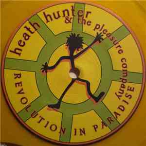 Heath Hunter & The Pleasure Company - Revolution In Paradise