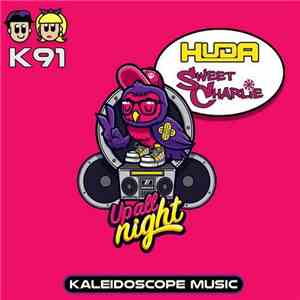 Huda, Sweet Charlie - Up All Night