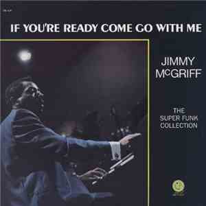 Jimmy McGriff - If You're Ready Come Go With Me