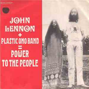 John Lennon + Plastic Ono Band - Power To The People