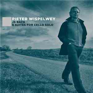 J.S. Bach, Pieter Wispelwey - 6 Suites For Cello Solo