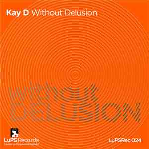 Kay D - Without Delusion