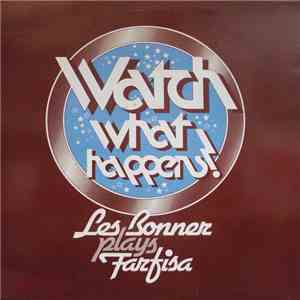 Les Bonner - Watch What Happens