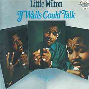 Little Milton - If Walls Could Talk