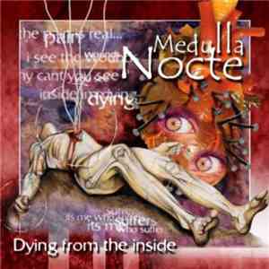 Medulla Nocte - Dying From The Inside