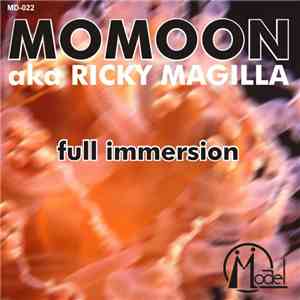 Momoon AKA Ricky Magilla - Full Immersion