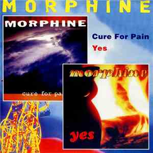 Morphine  - Cure For Pain / Yes