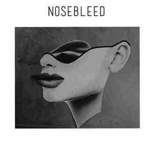 Nosebleed  - Nosebleed