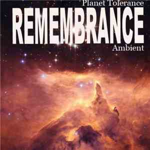 Planet Tolerance - Remembrance