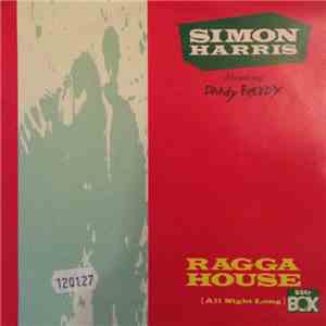 Simon Harris Starring Daddy Freddy - Ragga House (All Night Long)