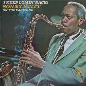 Sonny Stitt - I Keep Comin' Back!