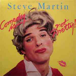 Steve Martin - Comedy Is Not Pretty