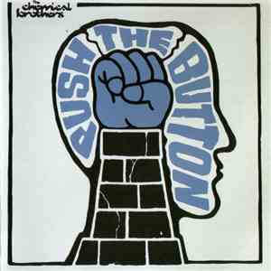 The Chemical Brothers - Push The Button