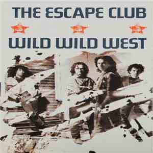 The Escape Club - Wild Wild West