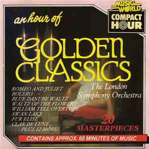 The London Symphony Orchestra - An Hour Of Golden Classics
