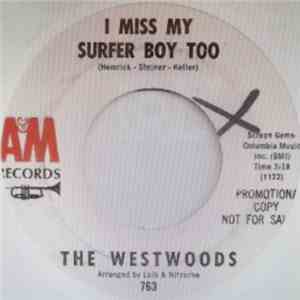 The Westwoods - I Miss My Surfer Boy Too