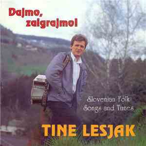 Tine Lesjak - Dajmo, Zaigrajmo!