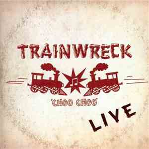 Trainwreck - Live