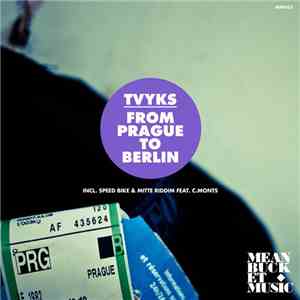 Tvyks - From Prague To Berlin
