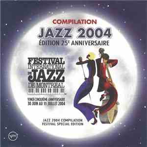 Various - Festival International De Jazz De Montréal - Compilation Jazz 2004 - Edition 25e Anniversaire