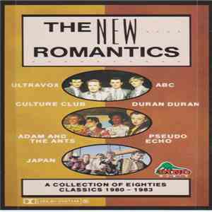 Various - The New Romantics - A Collection Of Eighties Classics 1980 - 1983
