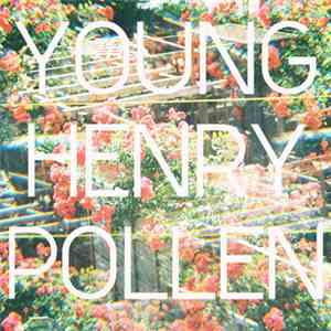 Young Henry - Pollen