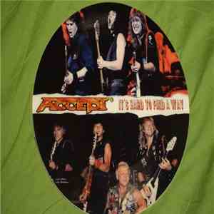 Accept - It's Hard to Find Away