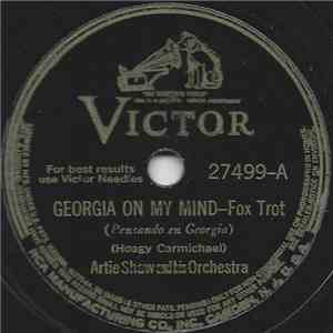 Artie Shaw And His Orchestra - Georgia On My Mind / Why Shouldn't I?