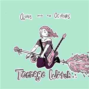 Ashby And The Oceanns - Teenage Witch