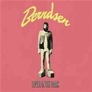 Berndsen - Lover In The Dark