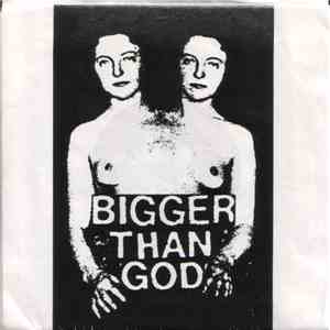 Bigger Than God - Time / All Dressed Up
