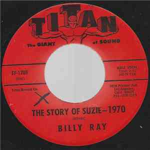 Billy Ray  - The Story Of Suzie / The Lilies Grow High