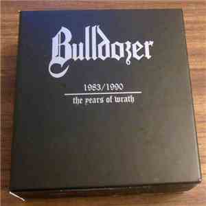 Bulldozer  - 1983-1990 The Years Of Wrath