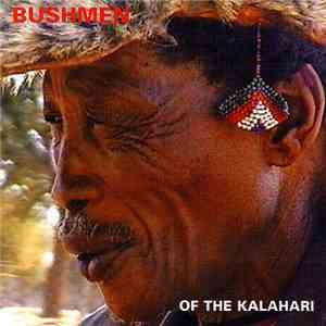 Bushmen Of The Kalahari - Bushmen Of The Kalahari