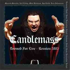 Candlemass - Doomed For Live - Reunion 2002