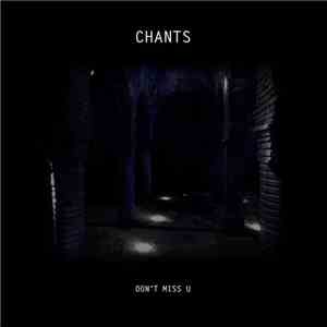 Chants  - Dont Miss U