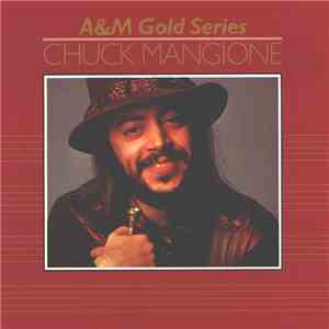 Chuck Mangione - A&M Gold Series - Chuck Mangione