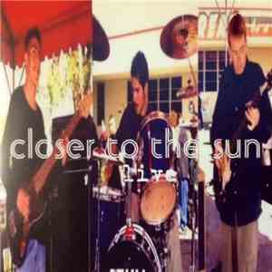 Closer To The Sun - Live