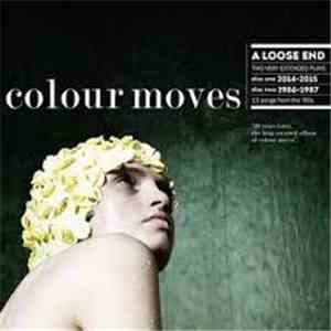 Colour Moves - A Loose End