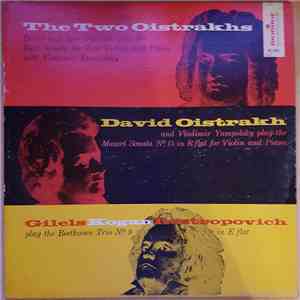 David Oistrach, Igor Oistrach, Vladimir Yampolsky, Gilels, Kogan, Rostropovich - The Two Oistrakhs