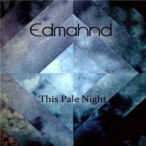 Edmahnd - This Pale Night