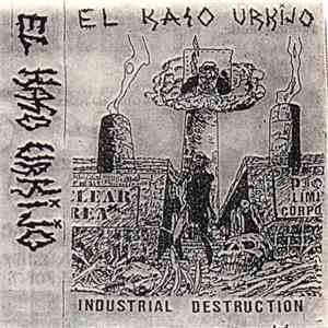 El Kaso Urkijo - Industrial Destruction